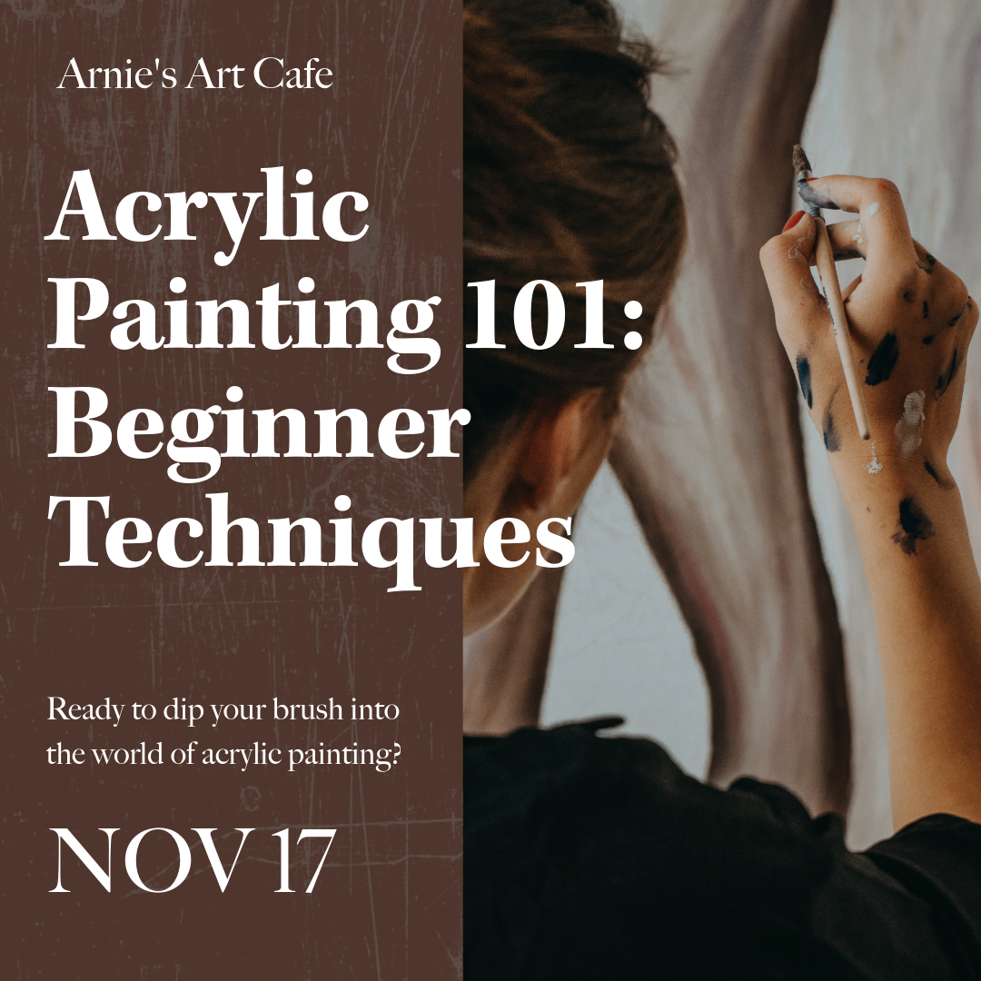 11/17 Acrylic Painting 101: Beginner Techniques